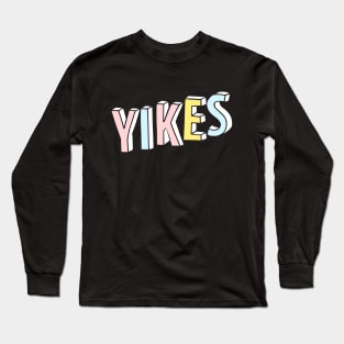 Pastel Yikes Long Sleeve T-Shirt